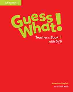 Guess What! American English Level 1 Teacher's Book With Dvd de Susannah Reed