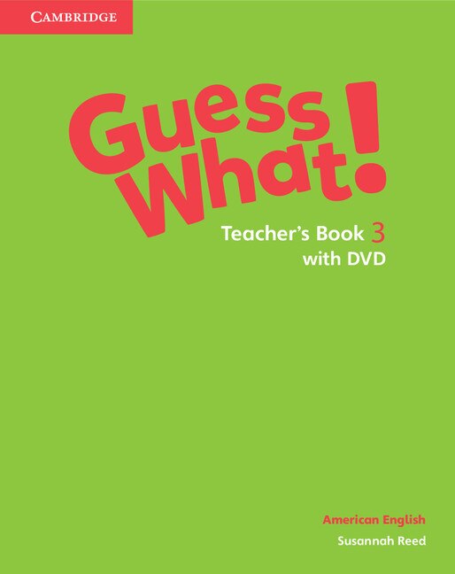 Front cover_Guess What! American English Level 3 Teacher's Book With Dvd