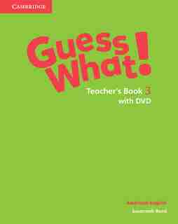 Guess What! American English Level 3 Teacher's Book With Dvd de Susannah Reed