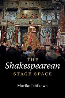 Front cover_The Shakespearean Stage Space