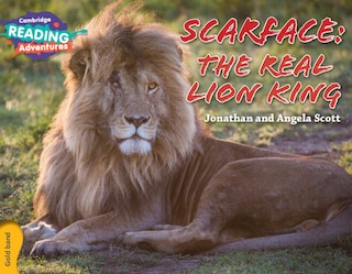 Front cover_Cambridge Reading Adventures Scarface: The Real Lion King Gold Band