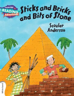Couverture_Cambridge Reading Adventures Sticks And Bricks And Bits Of Stone White Band