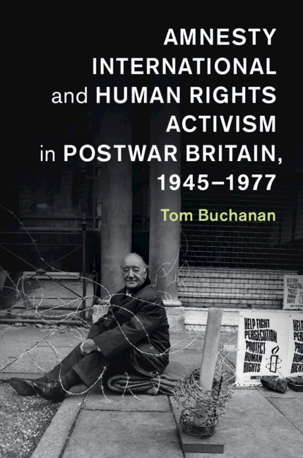 Couverture_Amnesty International and Human Rights Activism in Postwar Britain, 1945–1977
