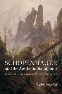 Front cover_Schopenhauer And The Aesthetic Standpoint