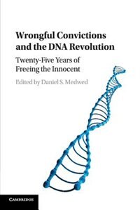 Front cover_Wrongful Convictions And The Dna Revolution