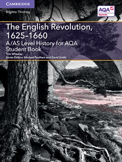 A/AS Level History for AQA The English Revolution,  1625–1660 Student Book