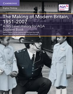 Front cover_A/AS Level History for AQA The Making of Modern Britain, 1951–2007 Student Book