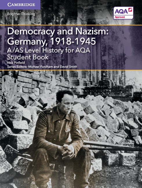Couverture_A/AS Level History for AQA Democracy and Nazism: Germany, 1918–1945 Student Book