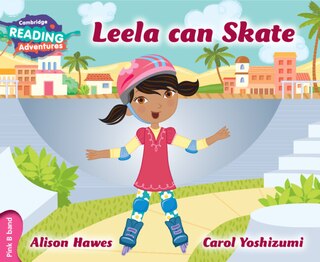 Front cover_Cambridge Reading Adventures Leela Can Skate Pink B Band