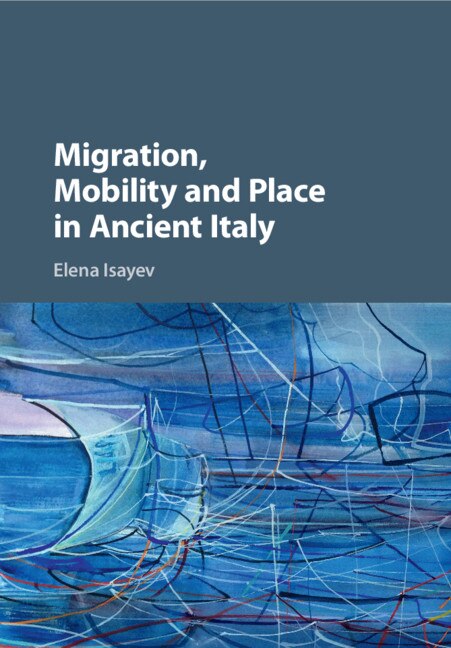 Front cover_Migration, Mobility And Place In Ancient Italy
