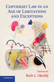 Couverture_Copyright Law In An Age Of Limitations And Exceptions