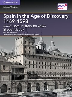 Couverture_A/AS Level History for AQA Spain in the Age of Discovery, 1469–1598 Student Book