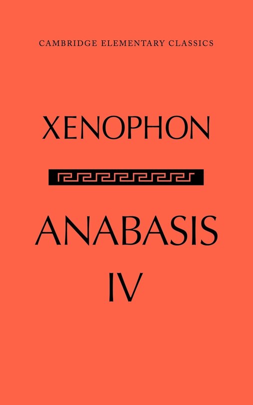 Couverture_The Anabasis of Xenophon: Volume 4, Book IV