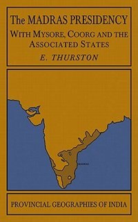 Front cover_The Madras Presidency with Mysore, Coorg and the Associated States