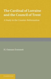 Front cover_The Cardinal of Lorraine and the Council of Trent