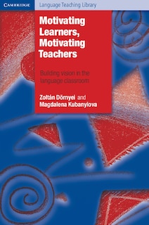 Couverture_Motivating Learners, Motivating Teachers
