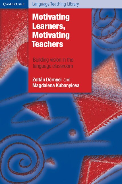 Couverture_Motivating Learners, Motivating Teachers