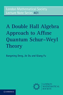 Front cover_A Double Hall Algebra Approach to Affine Quantum Schur–Weyl Theory