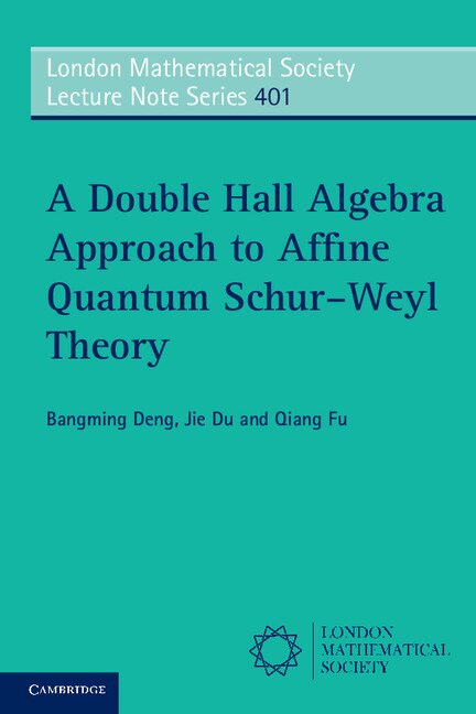 Front cover_A Double Hall Algebra Approach to Affine Quantum Schur–Weyl Theory
