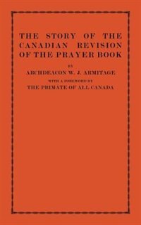 Couverture_The Story of the Canadian Revision of the Prayer Book
