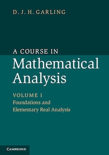 Couverture_A Course in Mathematical Analysis: Volume 1, Foundations and Elementary Real Analysis
