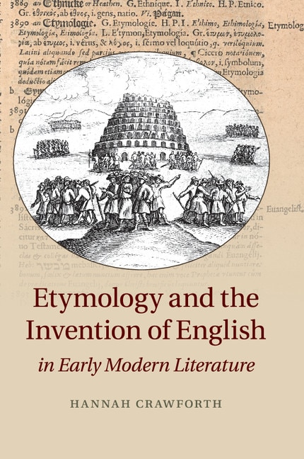 Couverture_Etymology And The Invention Of English In Early Modern Literature