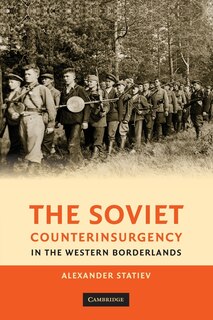 Front cover_The Soviet Counterinsurgency in the Western Borderlands