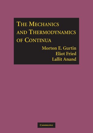 The Mechanics And Thermodynamics Of Continua