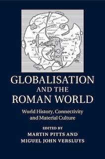 Front cover_Globalisation And The Roman World