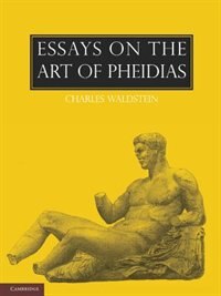 Front cover_Essays on the Art of Pheidias