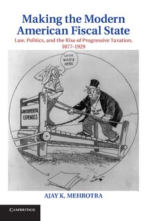 Front cover_Making the Modern American Fiscal State