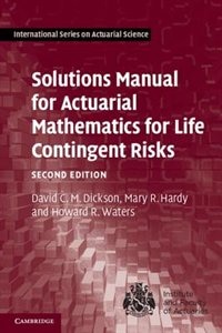 Couverture_Solutions Manual for Actuarial Mathematics for Life Contingent Risks