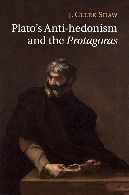 Front cover_Plato's Anti-hedonism And The Protagoras