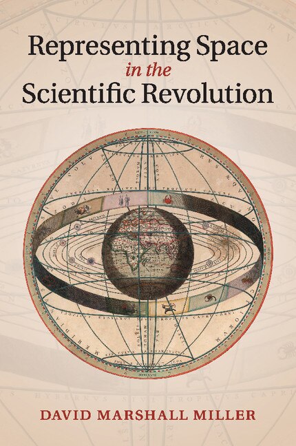 Front cover_Representing Space In The Scientific Revolution