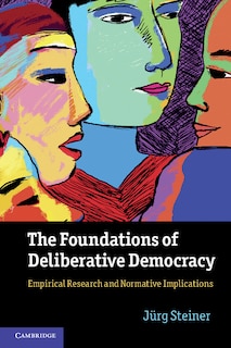 Front cover_The Foundations of Deliberative Democracy