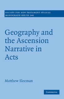 Front cover_Geography and the Ascension Narrative in Acts