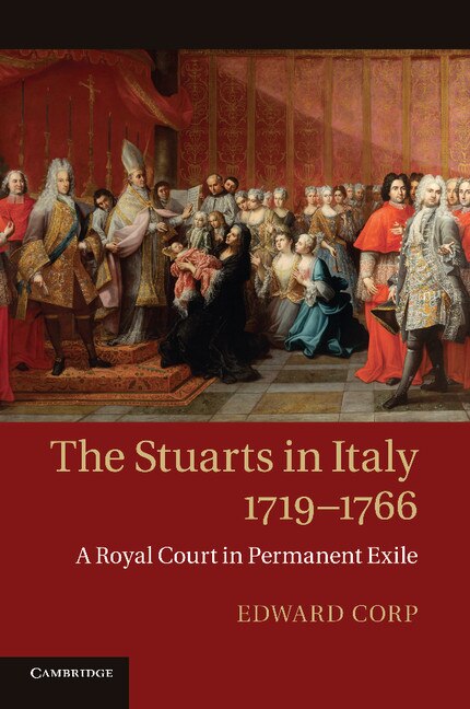 Front cover_The Stuarts in Italy, 1719–1766