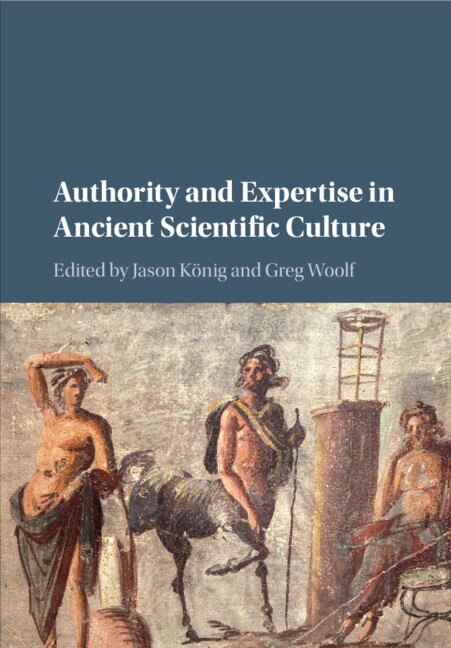 Front cover_Authority And Expertise In Ancient Scientific Culture