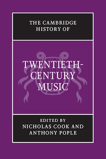 Couverture_The Cambridge History Of Twentieth-century Music