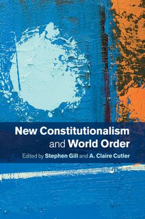 Front cover_New Constitutionalism And World Order