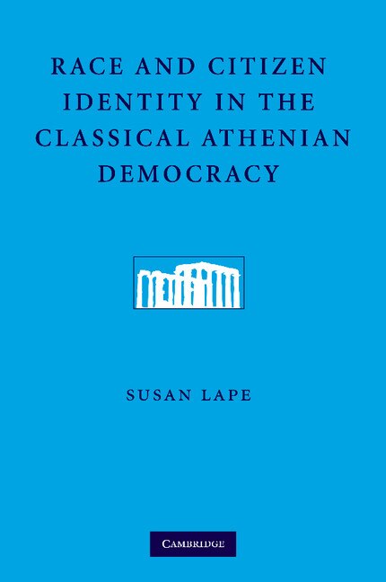 Front cover_Race And Citizen Identity In The Classical Athenian Democracy