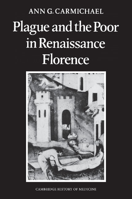Front cover_Plague And The Poor In Renaissance Florence