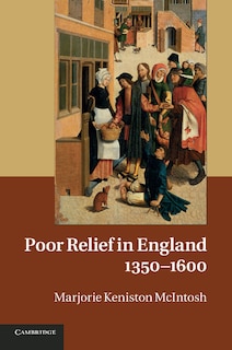Front cover_Poor Relief in England, 1350&ndash;1600