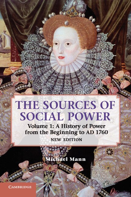 Front cover_The Sources of Social Power: Volume 1, A History of Power from the Beginning to AD 1760