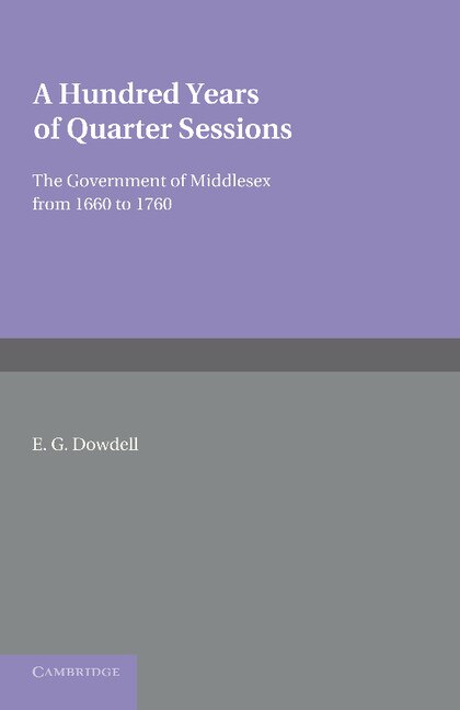 Front cover_A Hundred Years of Quarter Sessions