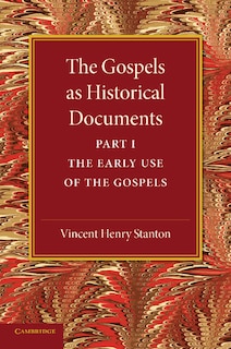 Couverture_The Gospels As Historical Documents, Part 1, The Early Use Of The Gospels