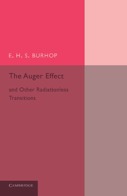 Front cover_The Auger Effect And Other Radiationless Transitions