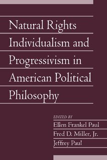 Front cover_Natural Rights Individualism and Progressivism in American Political Philosophy: Volume 29, Part 2