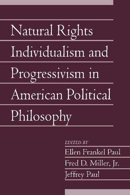 Front cover_Natural Rights Individualism and Progressivism in American Political Philosophy: Volume 29, Part 2