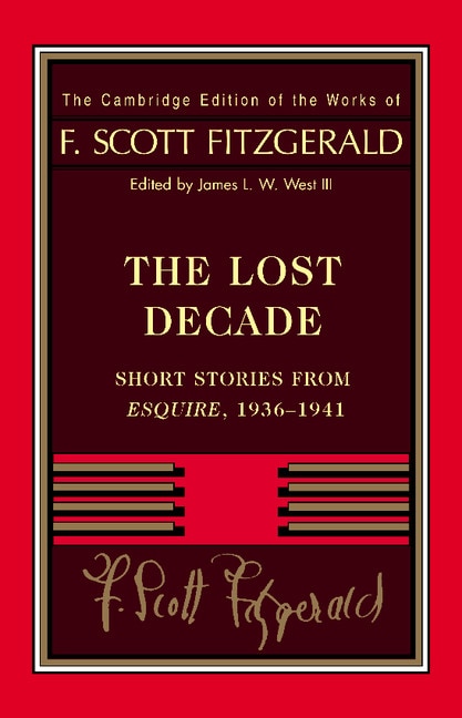 Fitzgerald: The Lost Decade: Short Stories from Esquire, 1936–1941